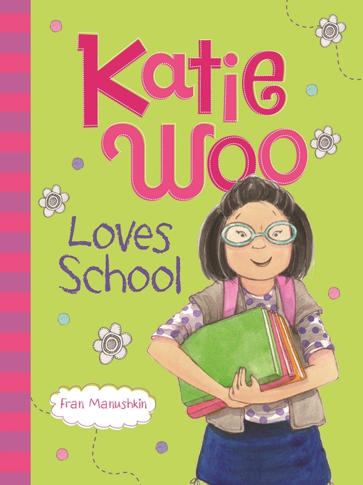 Title details for Katie Woo Loves School by Fran Manushkin - Available